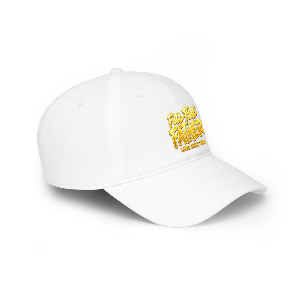 Full-Time Father Embroidered Baseball Cap — "Love Built This" Dad Hat