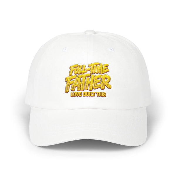 Dad Cap - "Full-Time Father" Embroidered Baseball Hat for New & Proud Dads