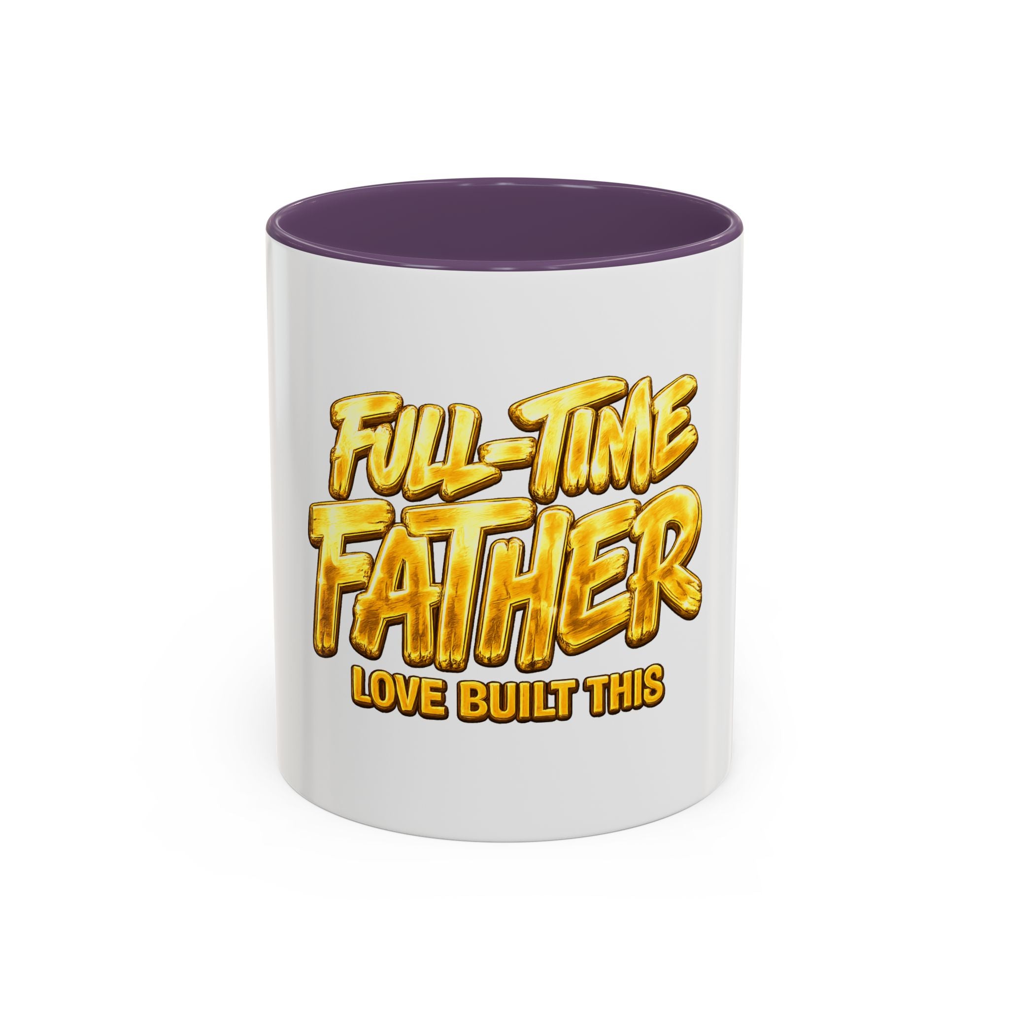 Full-Time Father Coffee Mug — "Full-Time Father Love Built This" Accent Mug (11/15oz)