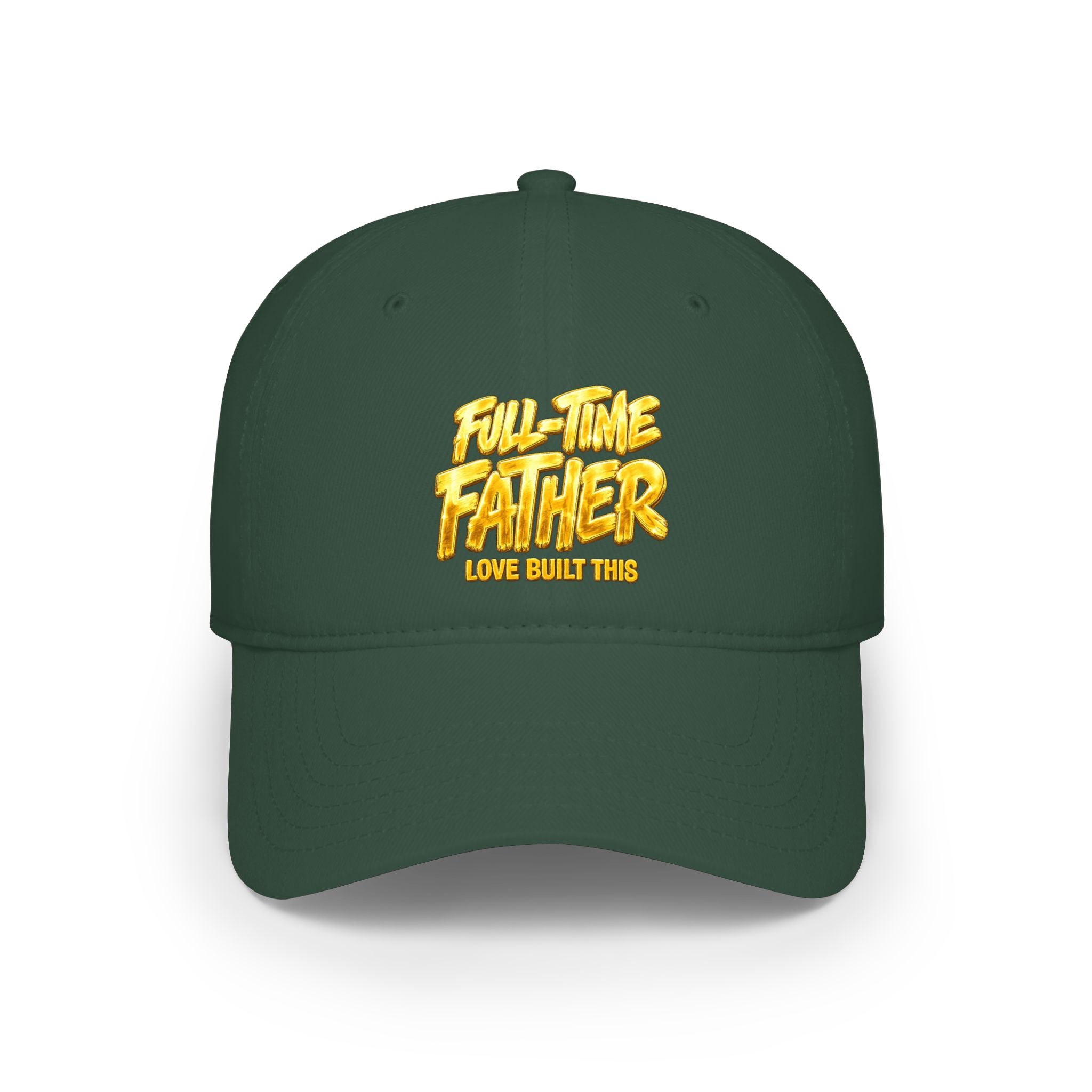 Full-Time Father Embroidered Baseball Cap — "Love Built This" Dad Hat