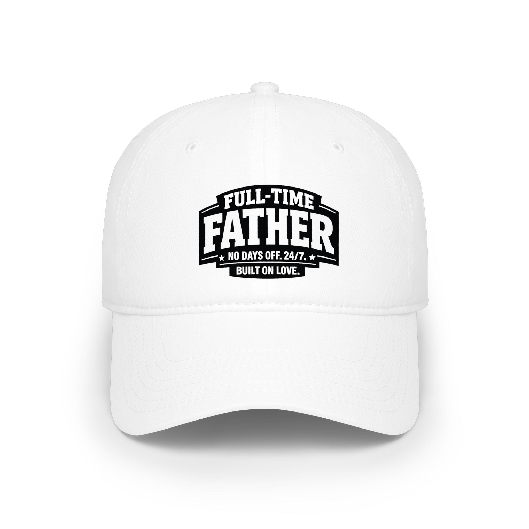 Full-Time Father Baseball Cap — "Full-Time Father: No Days Off, 24/7" Dad Hat