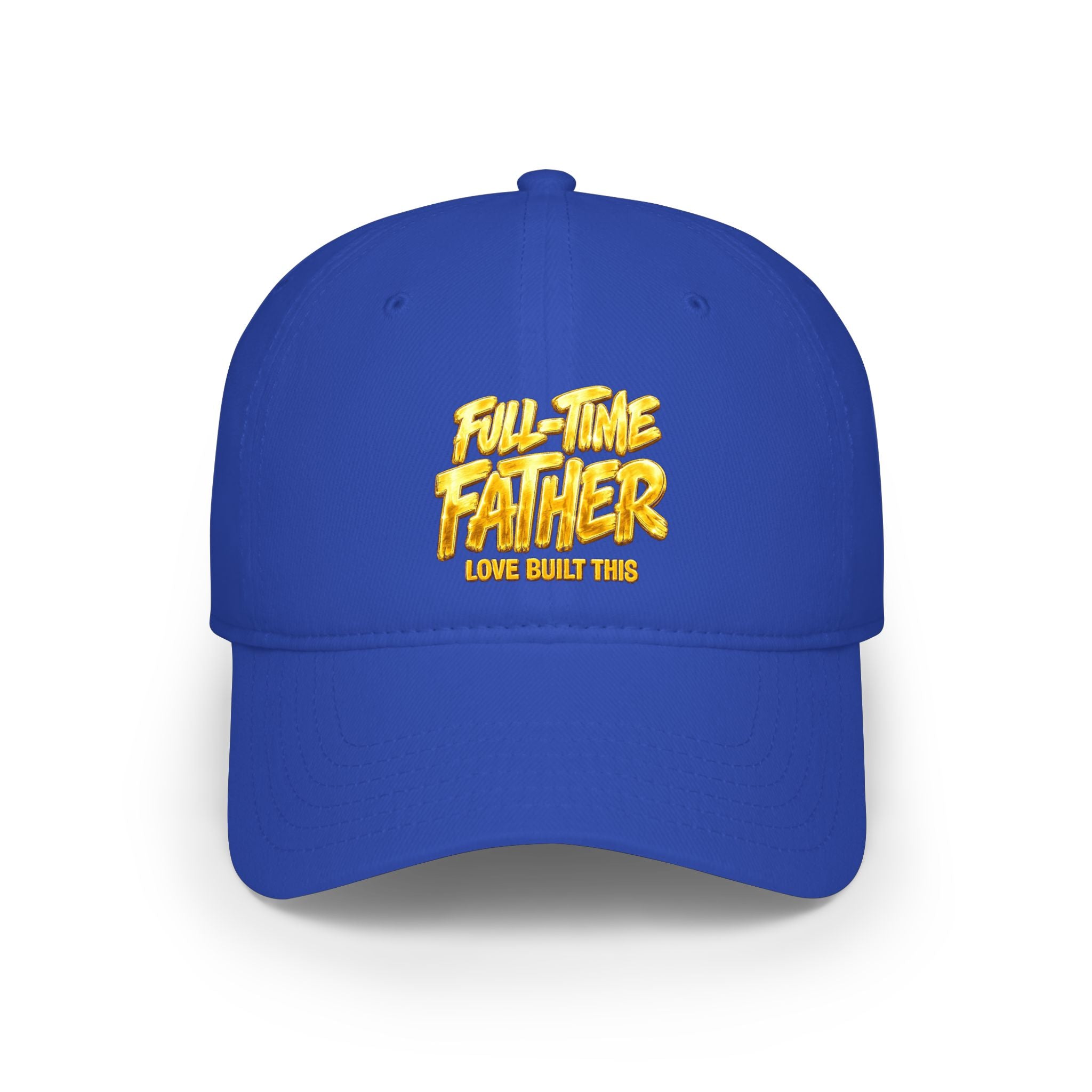 Full-Time Father Embroidered Baseball Cap — "Love Built This" Dad Hat