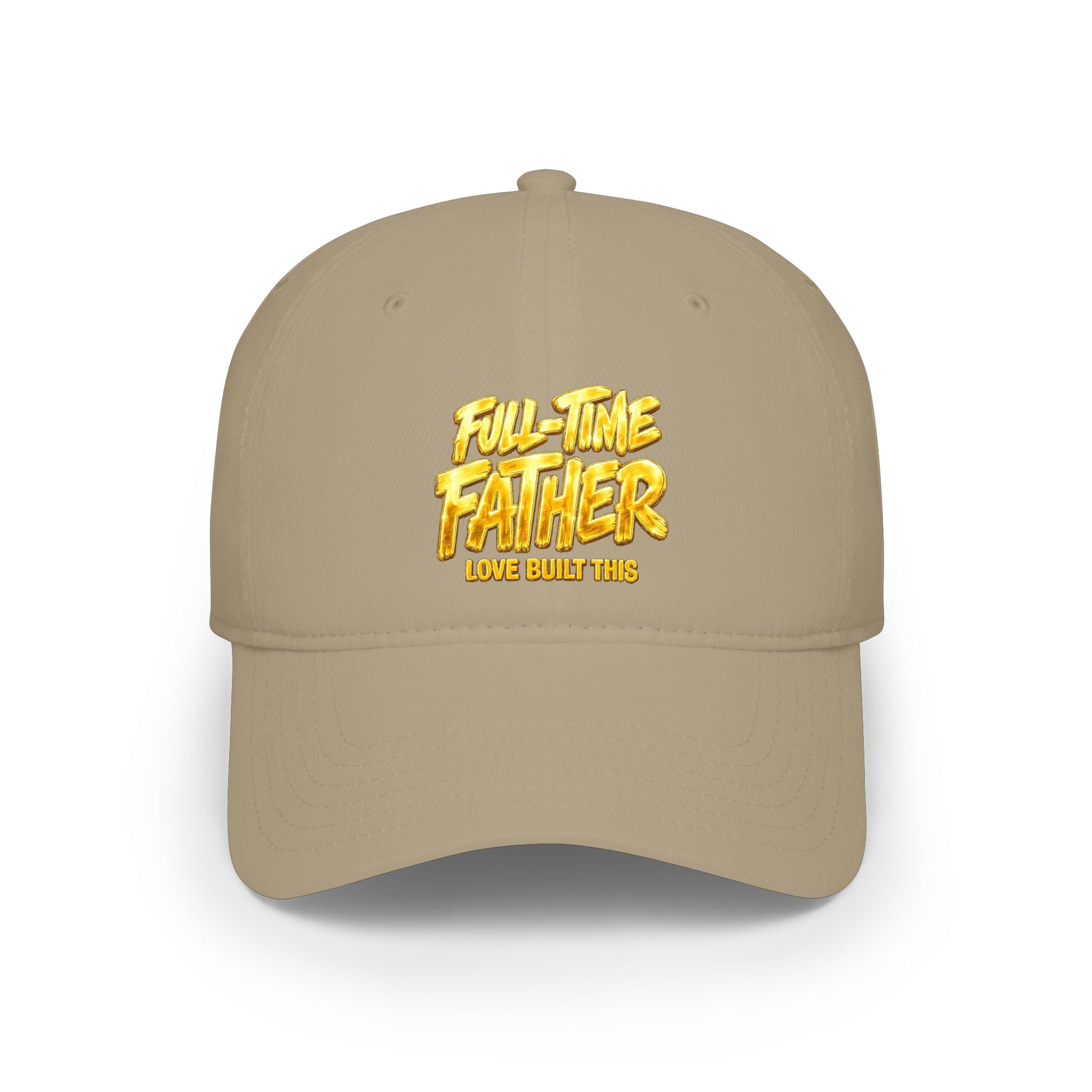 Full-Time Father Embroidered Baseball Cap — "Love Built This" Dad Hat