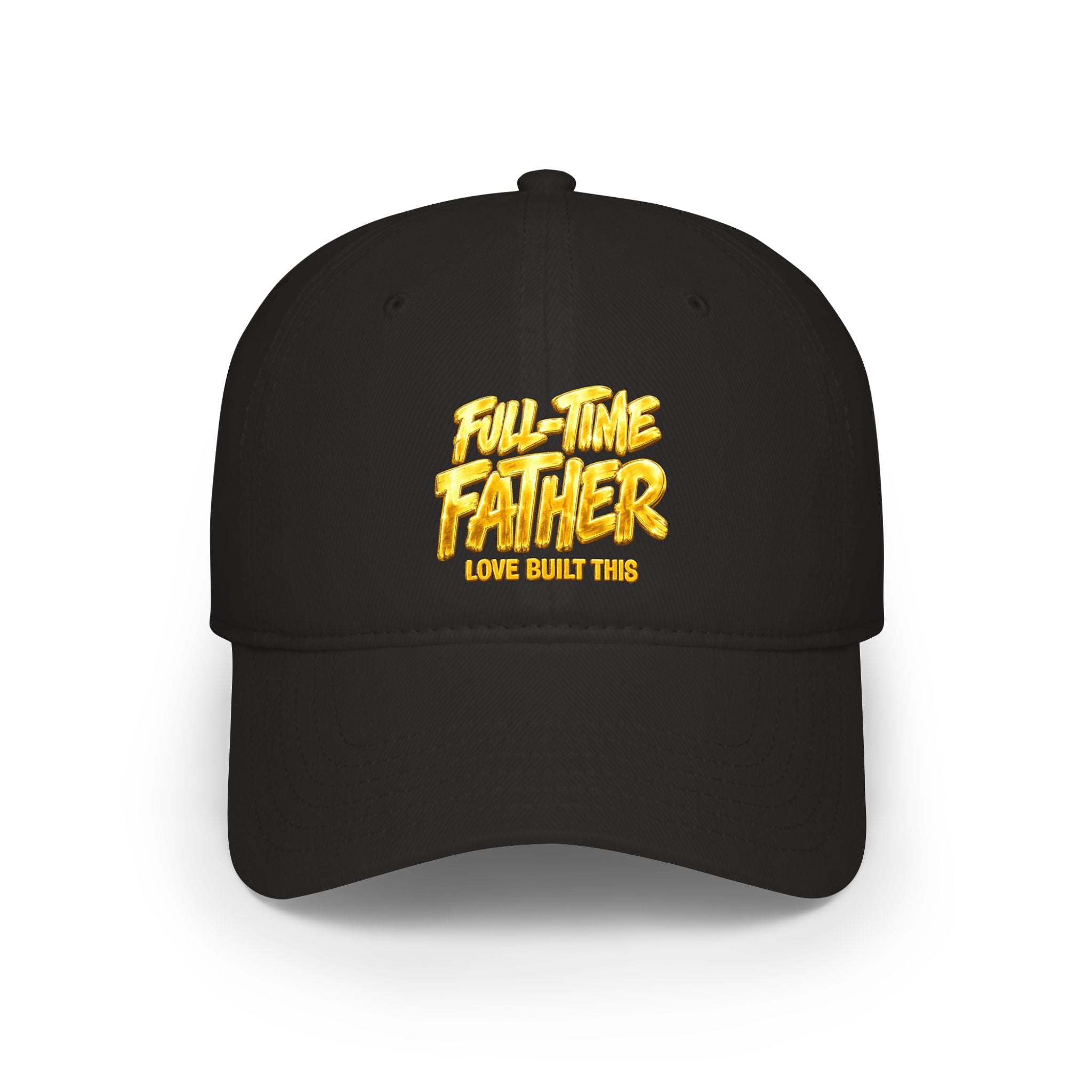 Full-Time Father Embroidered Baseball Cap — "Love Built This" Dad Hat